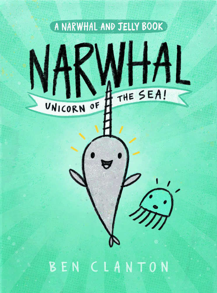 Narwhal Hardcover Graphic Novel Volume 01 Unicorn Of Sea
