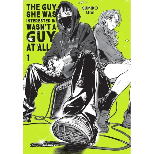 The Guy She Was Interested in Wasn't a Guy at All, Vol. 1: Volume 1