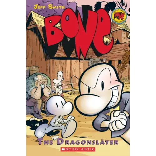 The Dragonslayer: A Graphic Novel (Bone #4): Volume 4