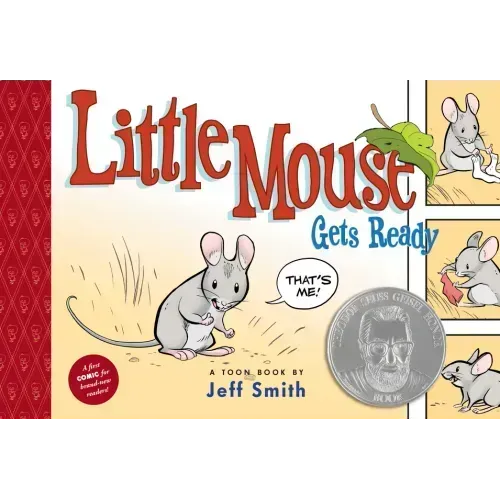 Little Mouse Gets Ready: Toon Books Level 1